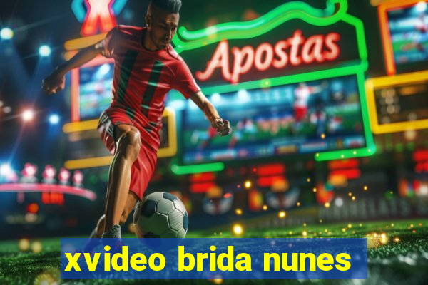 xvideo brida nunes